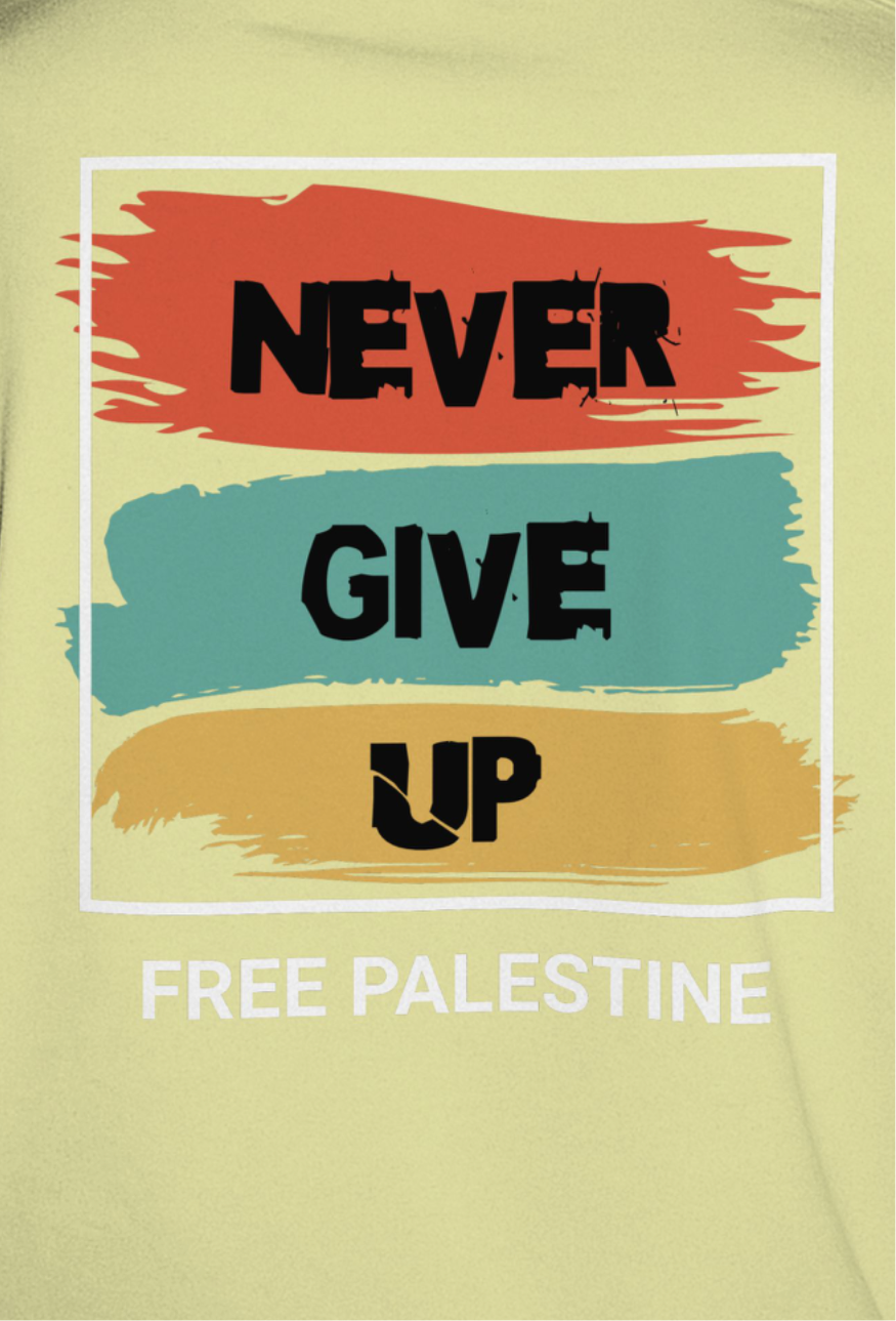 Free Palestine- Never give up tee in off White (white border design)